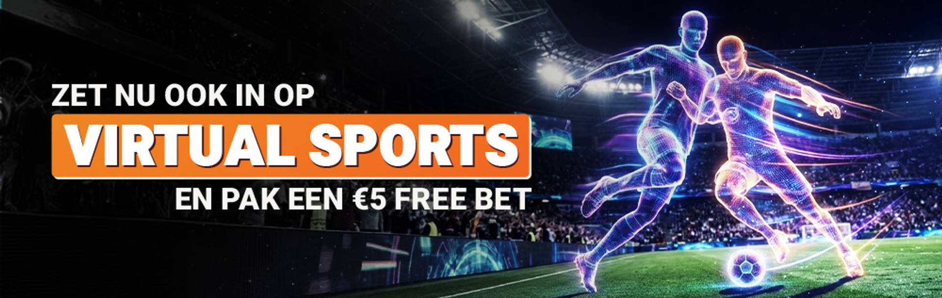 Scoor je €5 Free Bet op Virtual Sports, met virtuele sporters.