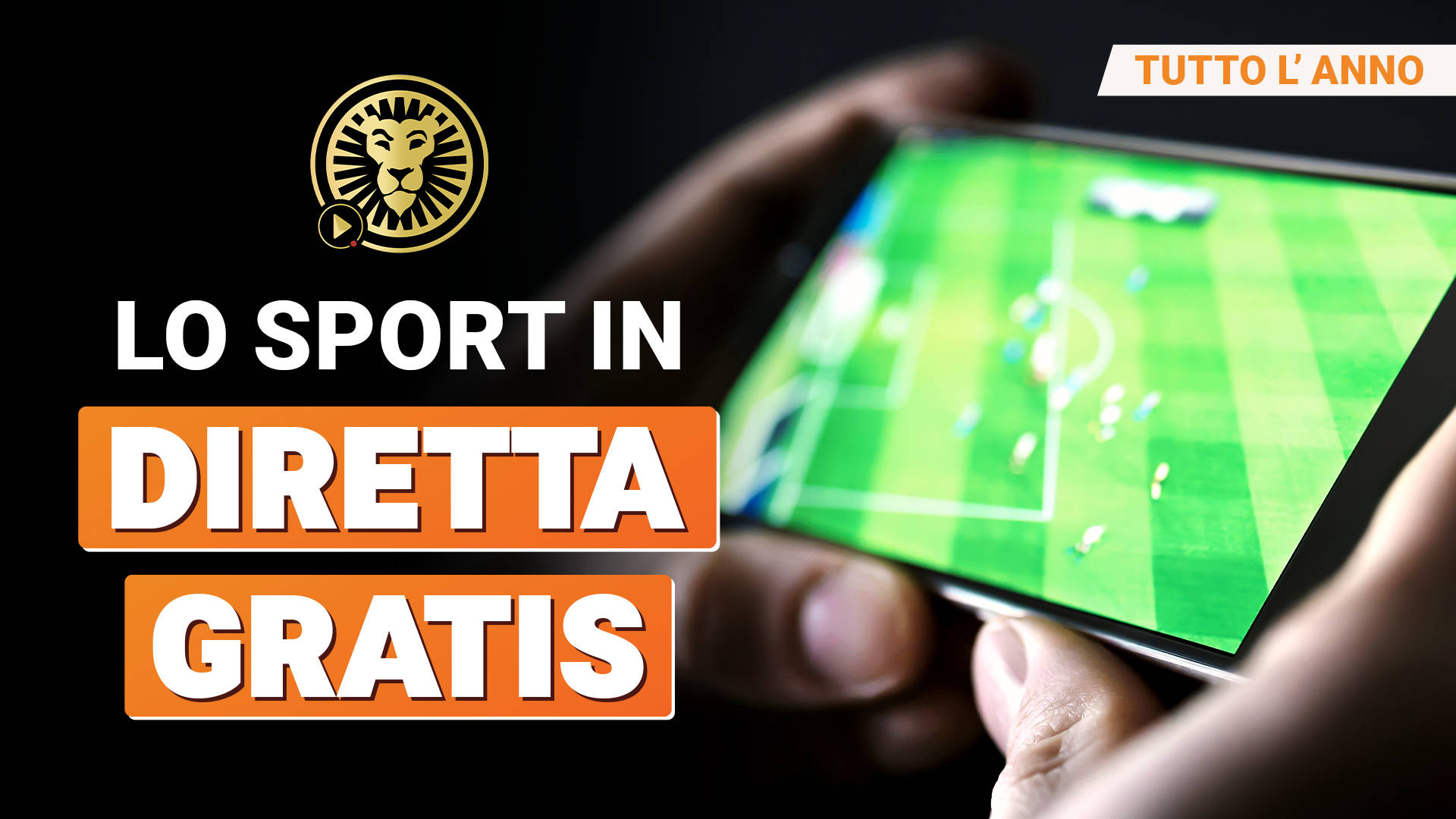Primo piano di una persona che guarda una partita di calcio in streaming su smartphone, con testo in sovrimpressione: Lo sport in diretta gratis, Tutto l'anno.