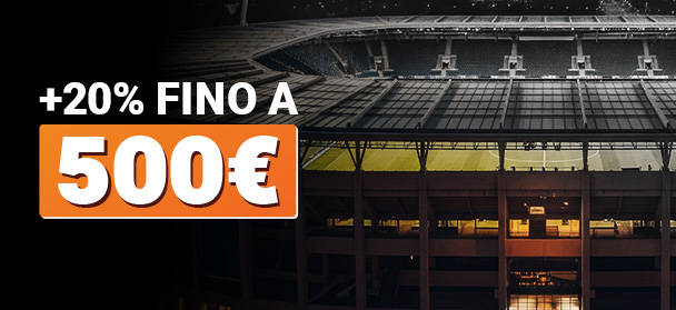 +20% fino a 500€ su sfondo di uno stadio.