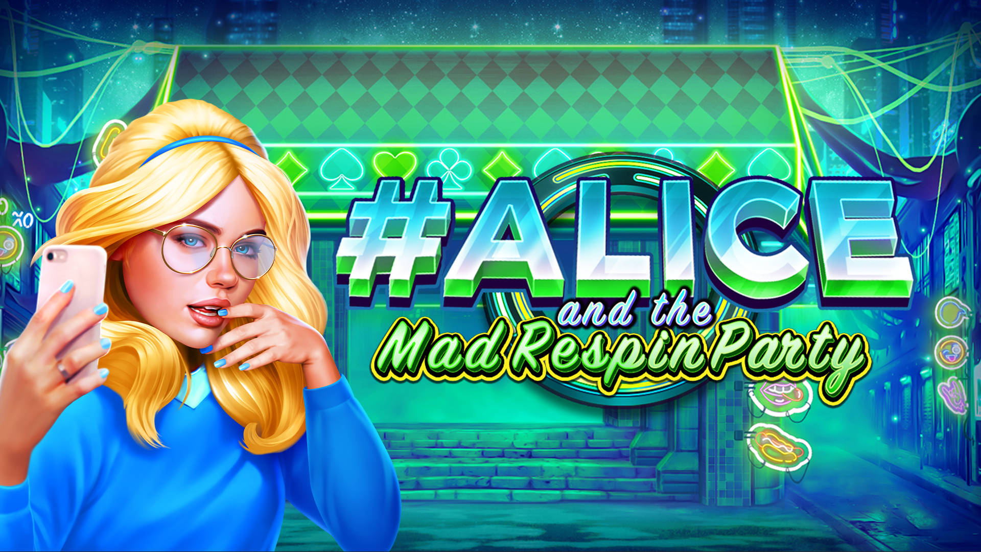 #Alice and the Mad Respin Party