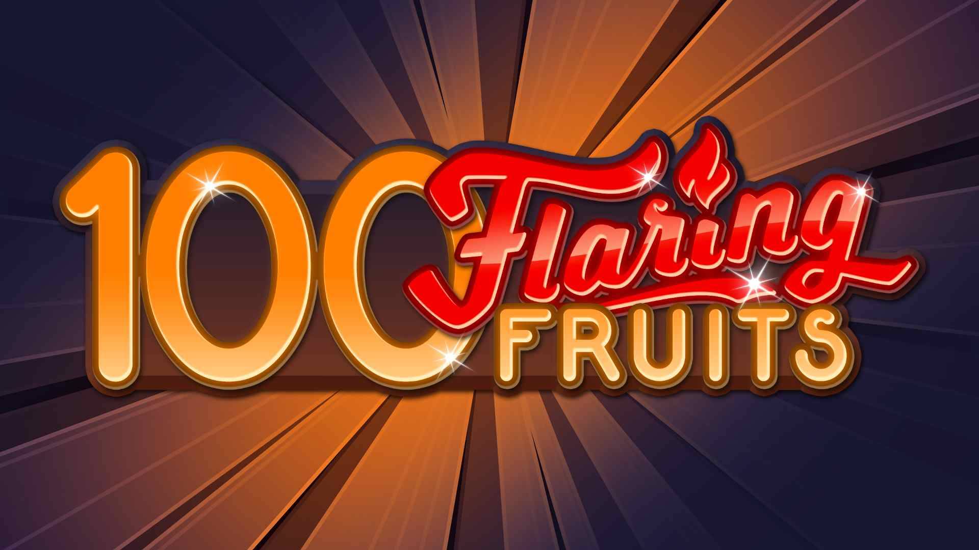100 Flaring Fruits