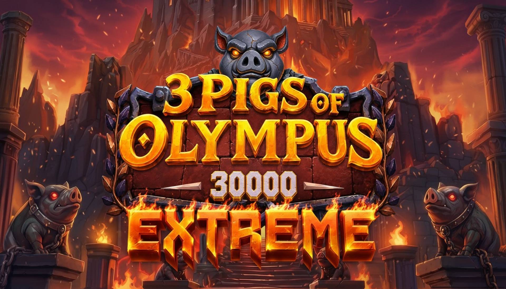 3 Pigs of Olympus 30,000 Extreme