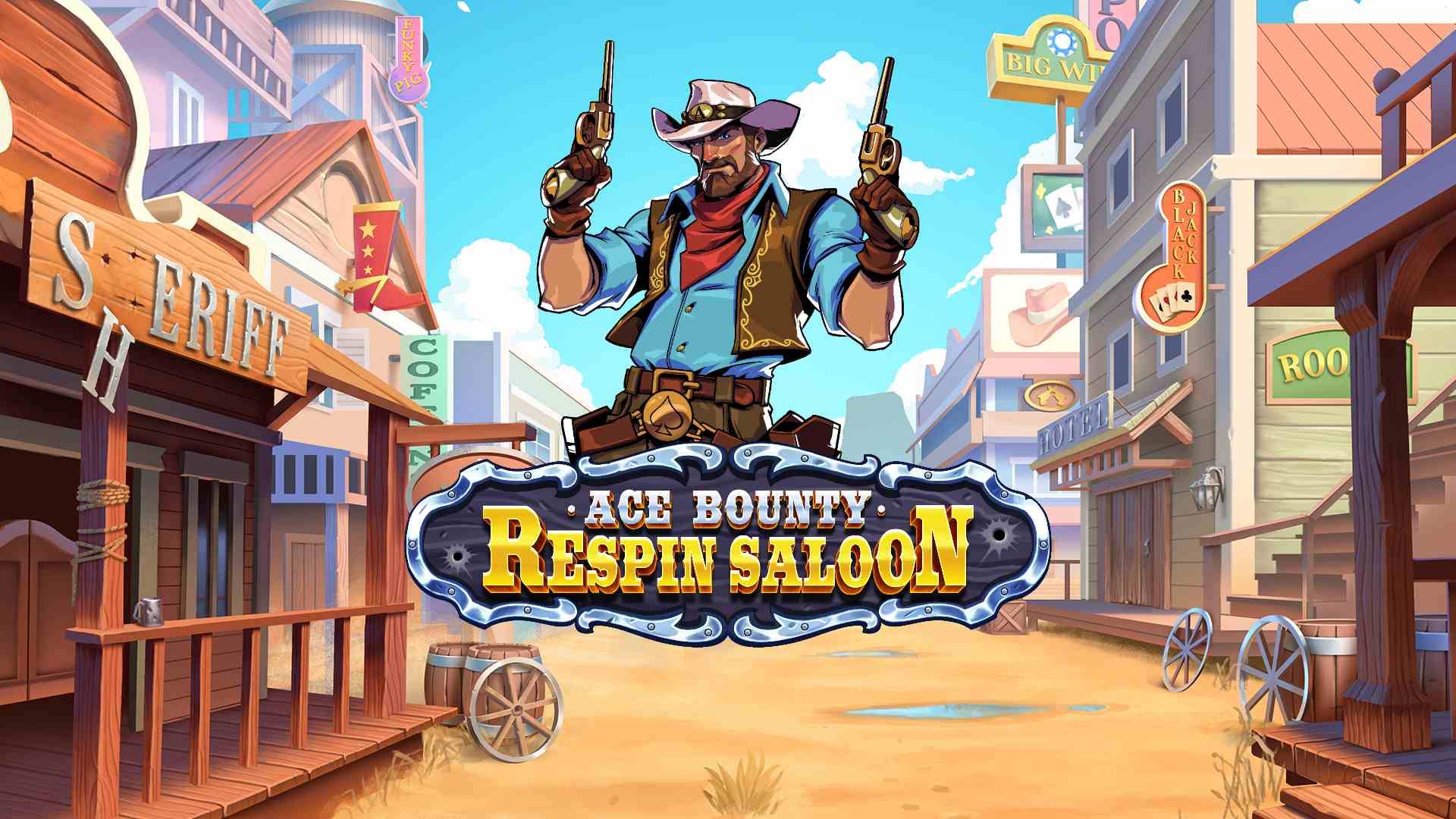 Ace Bounty ReSpin Saloon