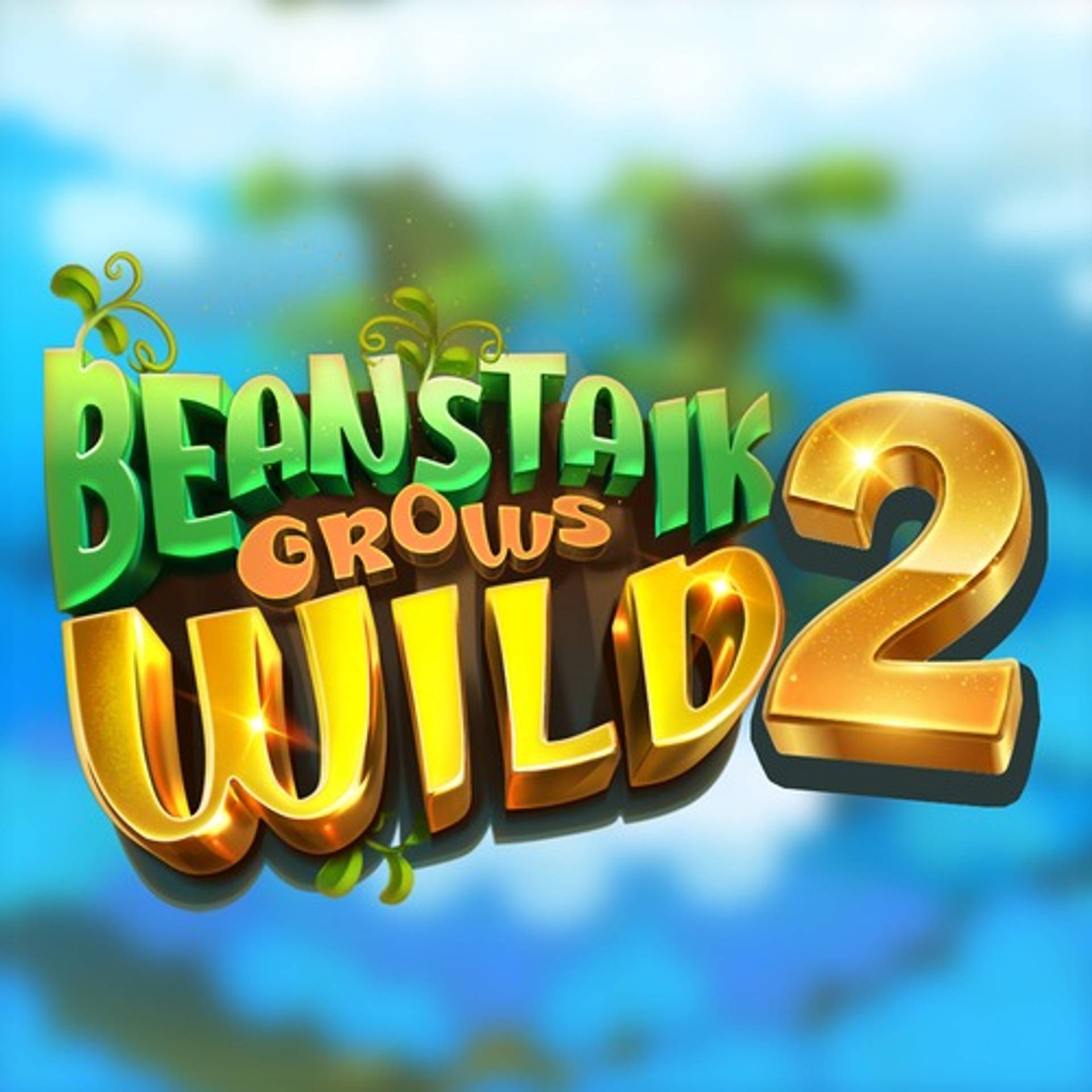 Beanstalk Grows Wild 2