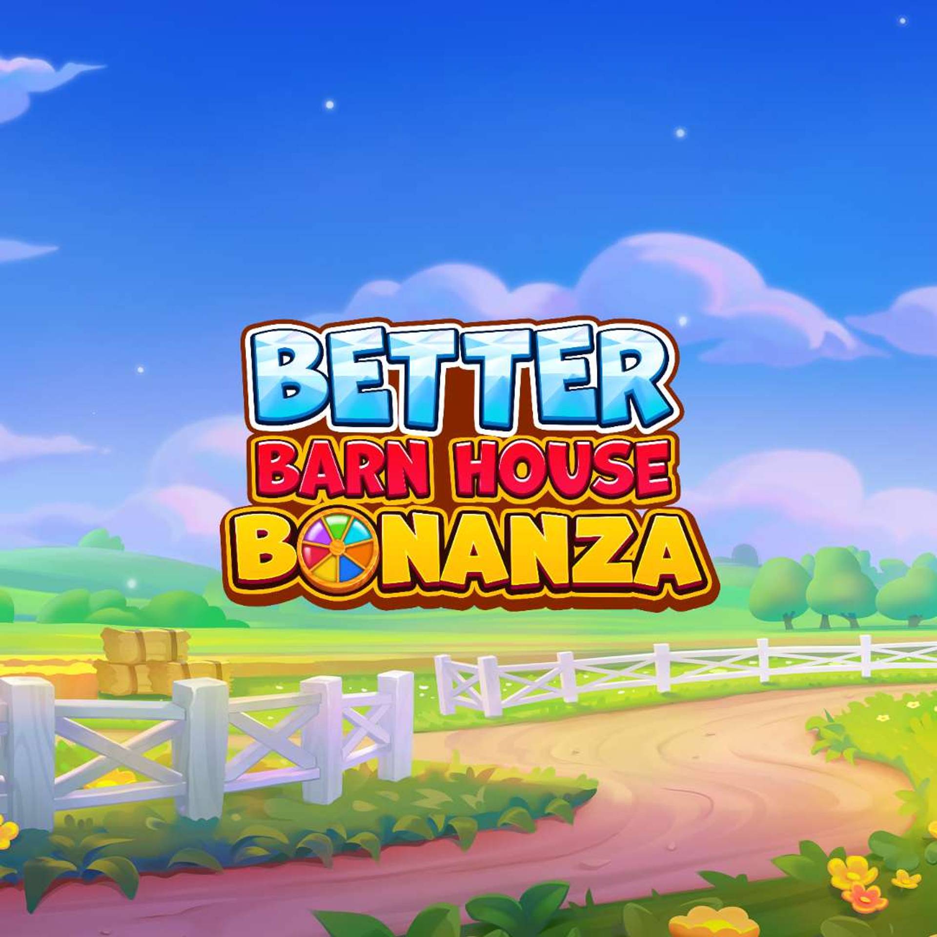 Better Barn House Bonanza