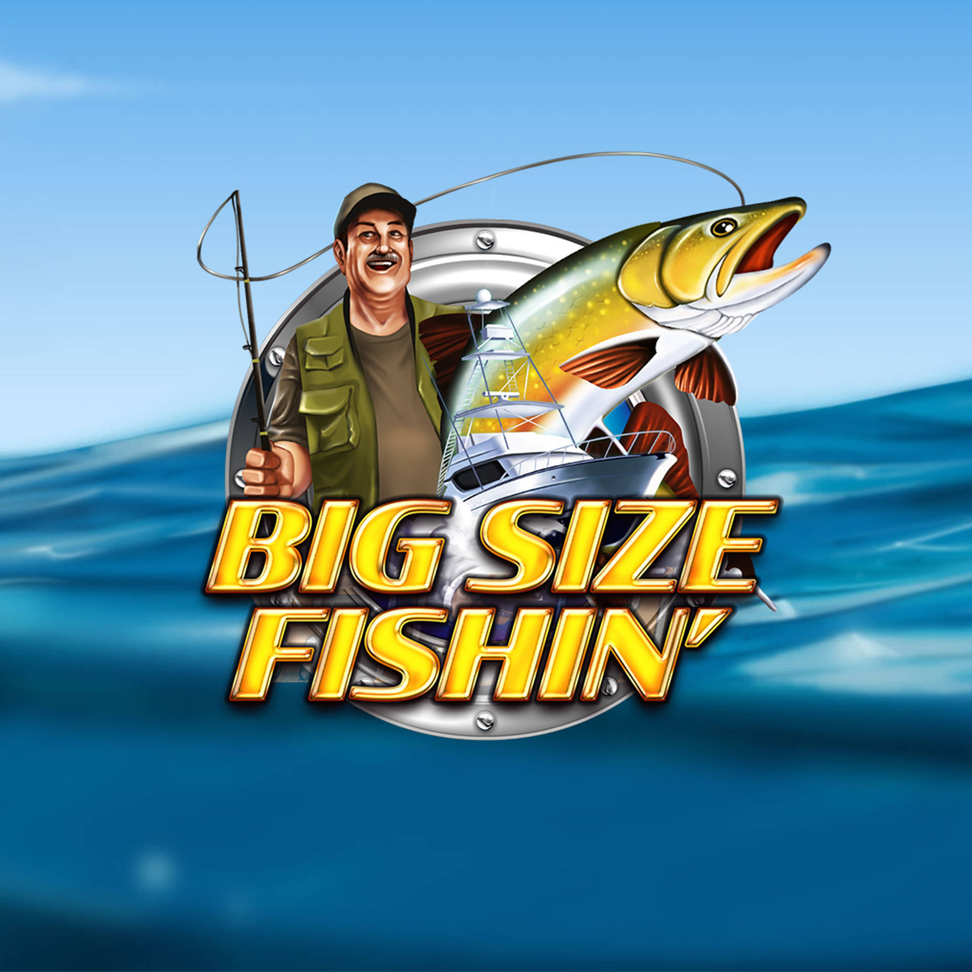 Big Size Fishin'