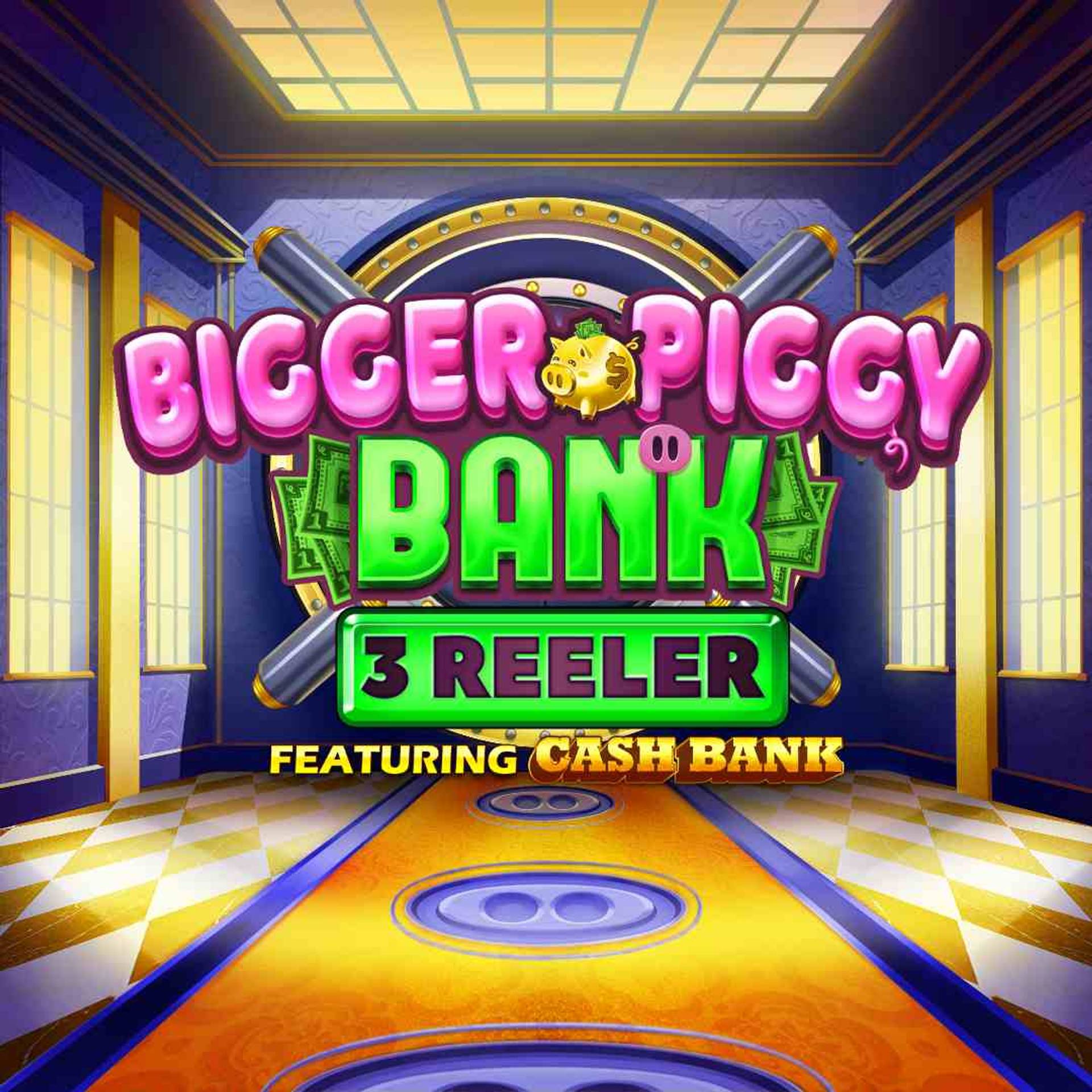 Bigger Piggy Bank 3 Reeler