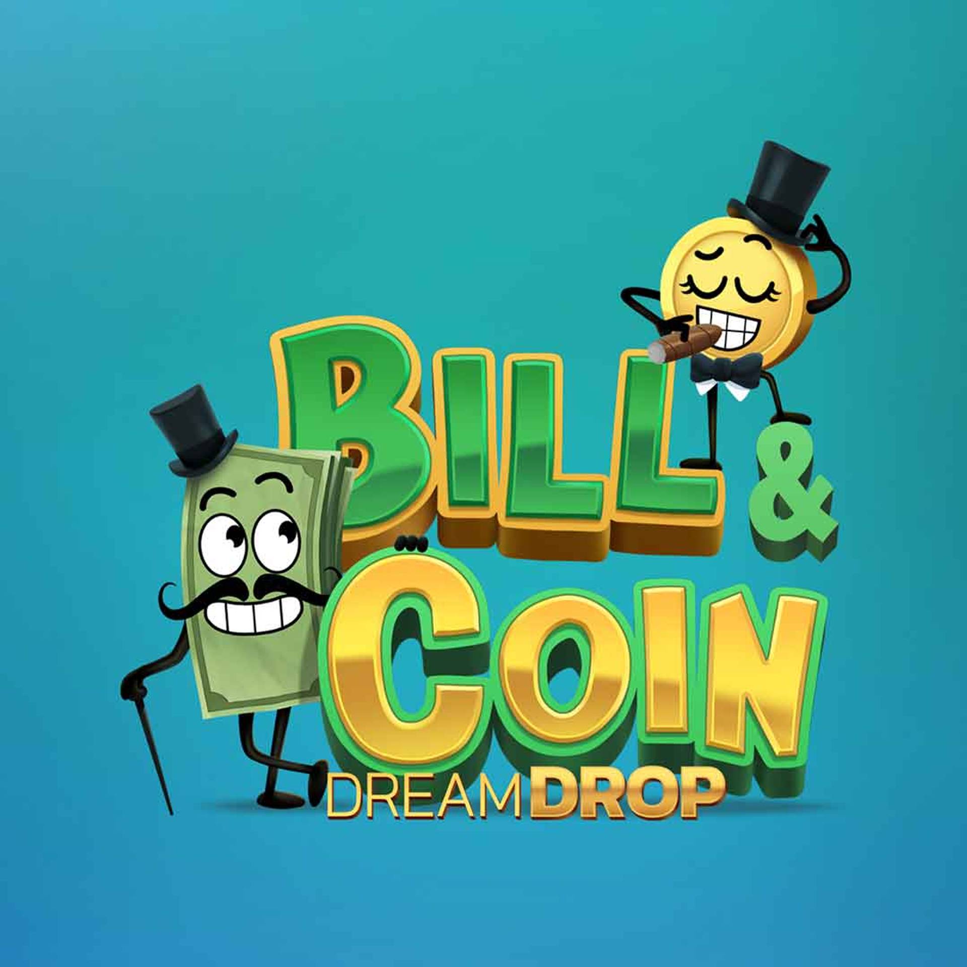Bill & Coin Dream Drop