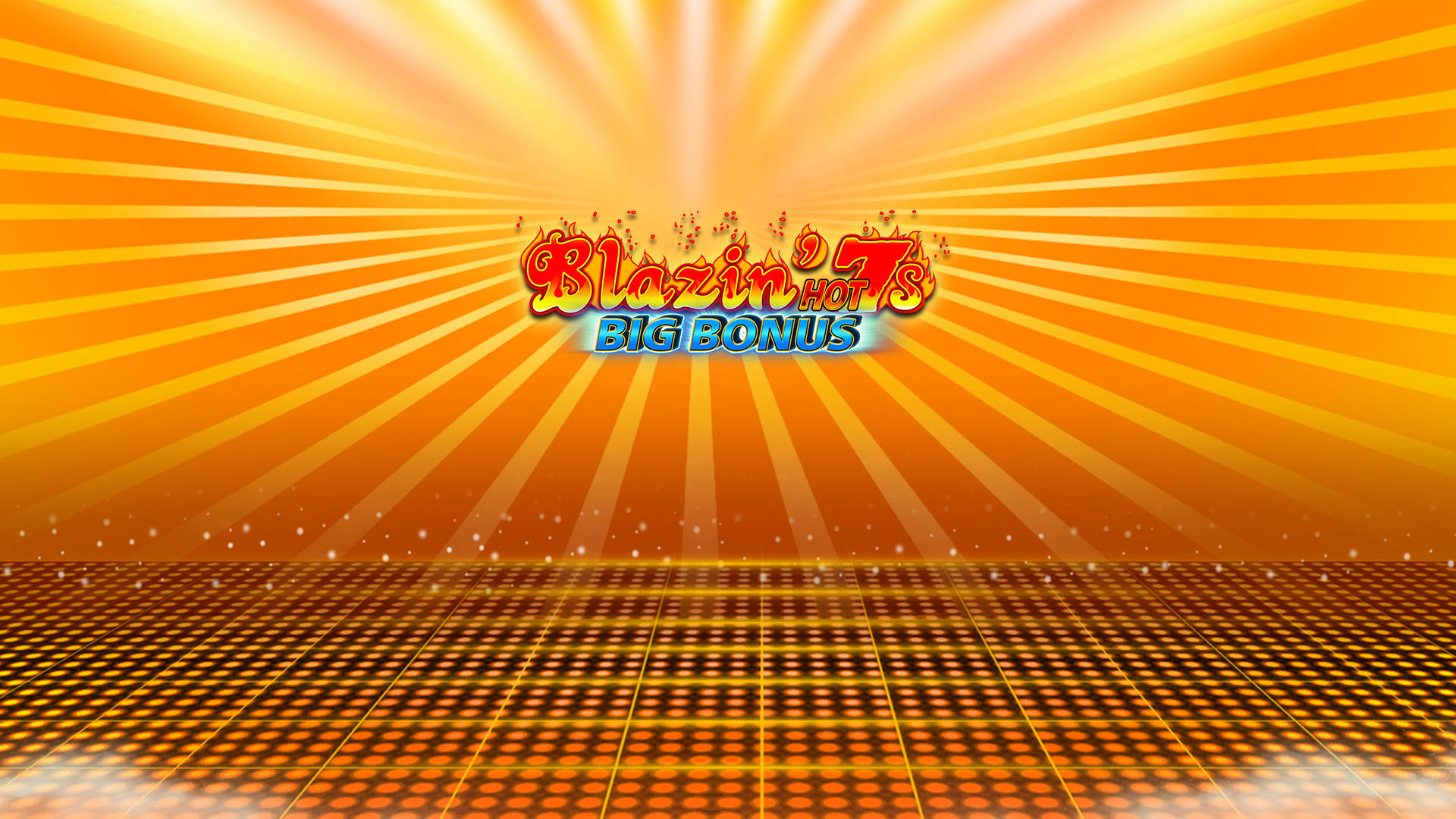 Blazin Hot 7'S Big Bonus