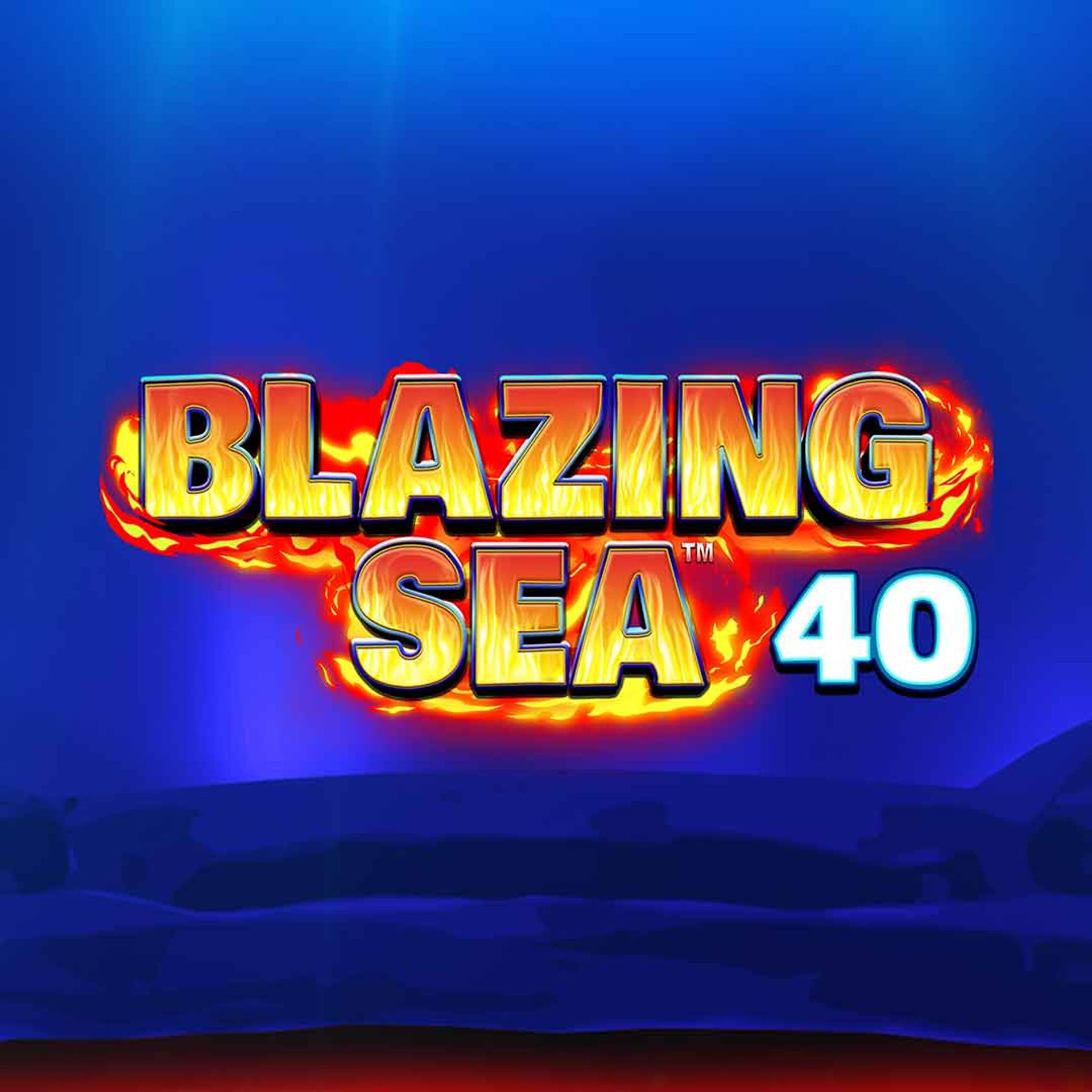 Blazing Sea 40