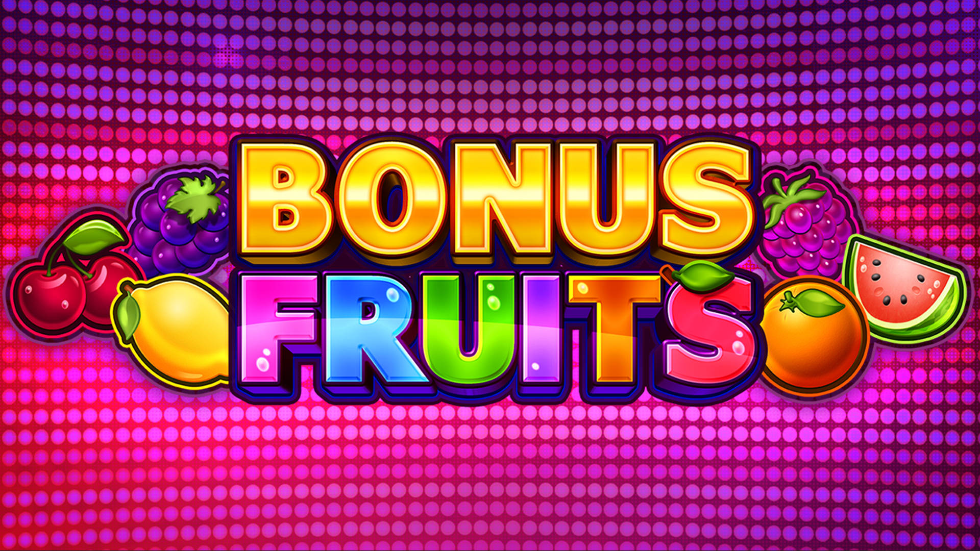 Bonus Fruits