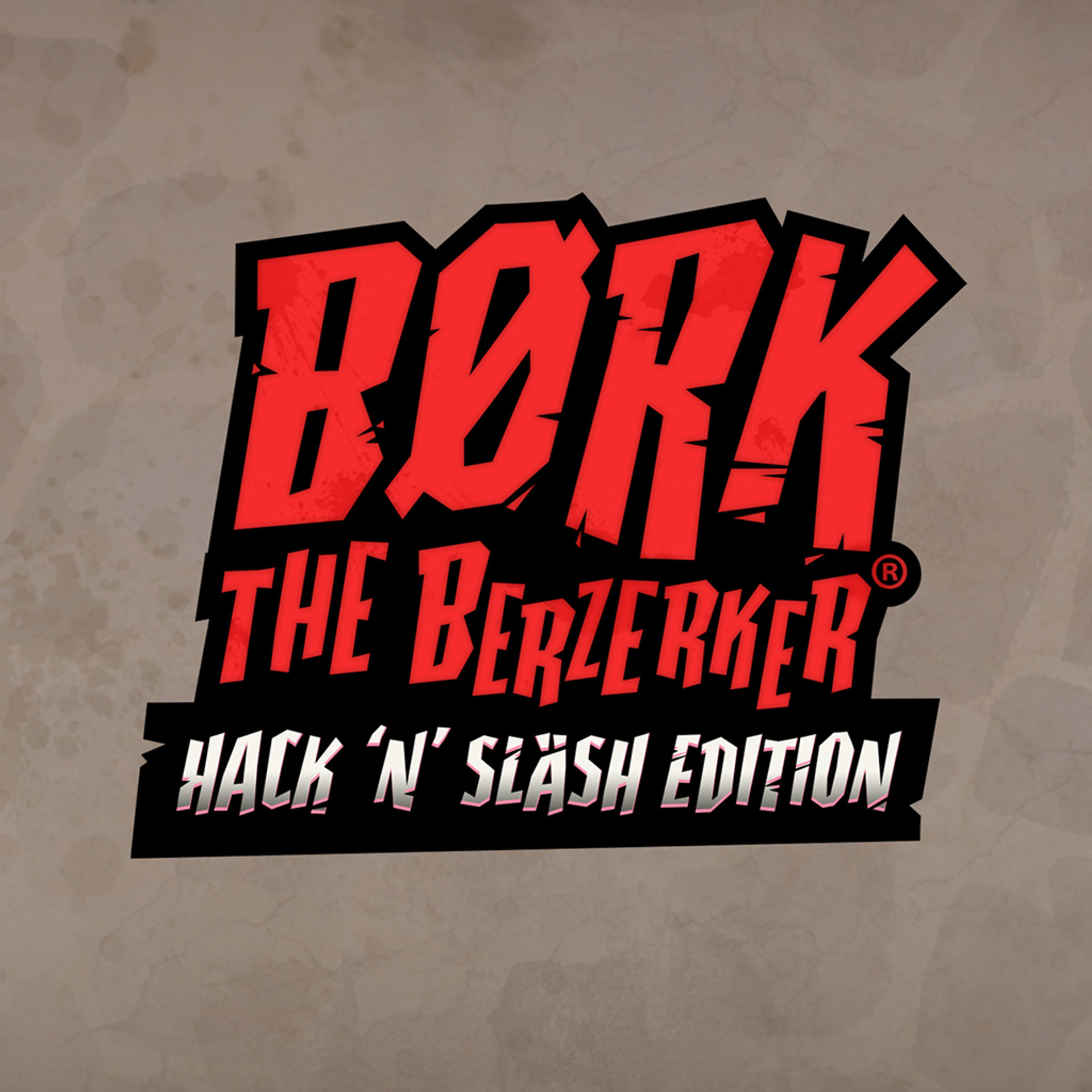 Bork the Berzerker Hack n Slash