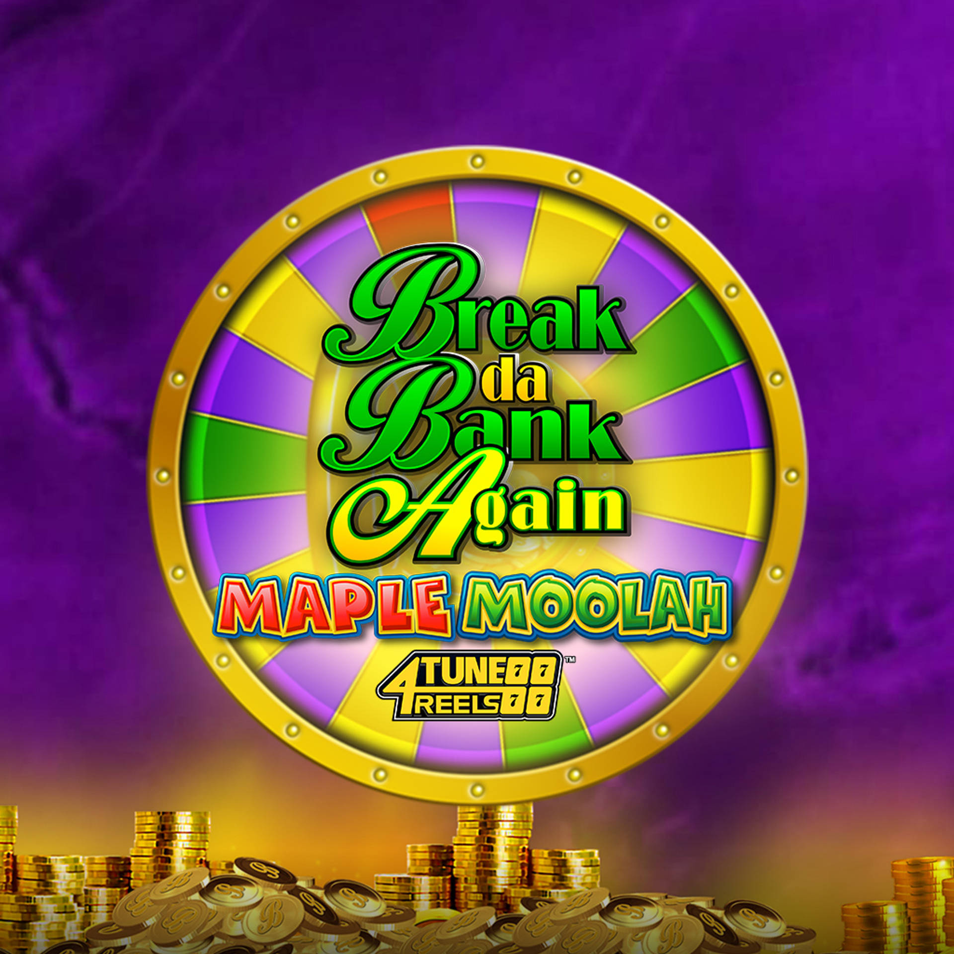 Break Da Bank Again Maple Moolah 4Tune Reels