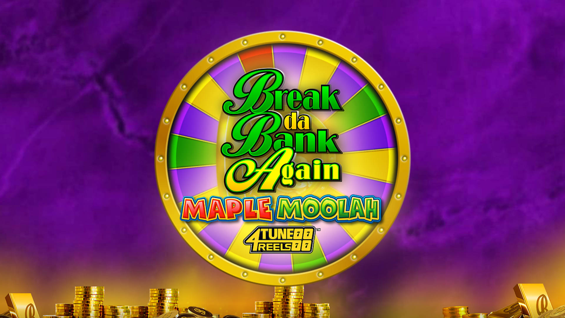 Break Da Bank Again Maple Moolah 4Tune Reels