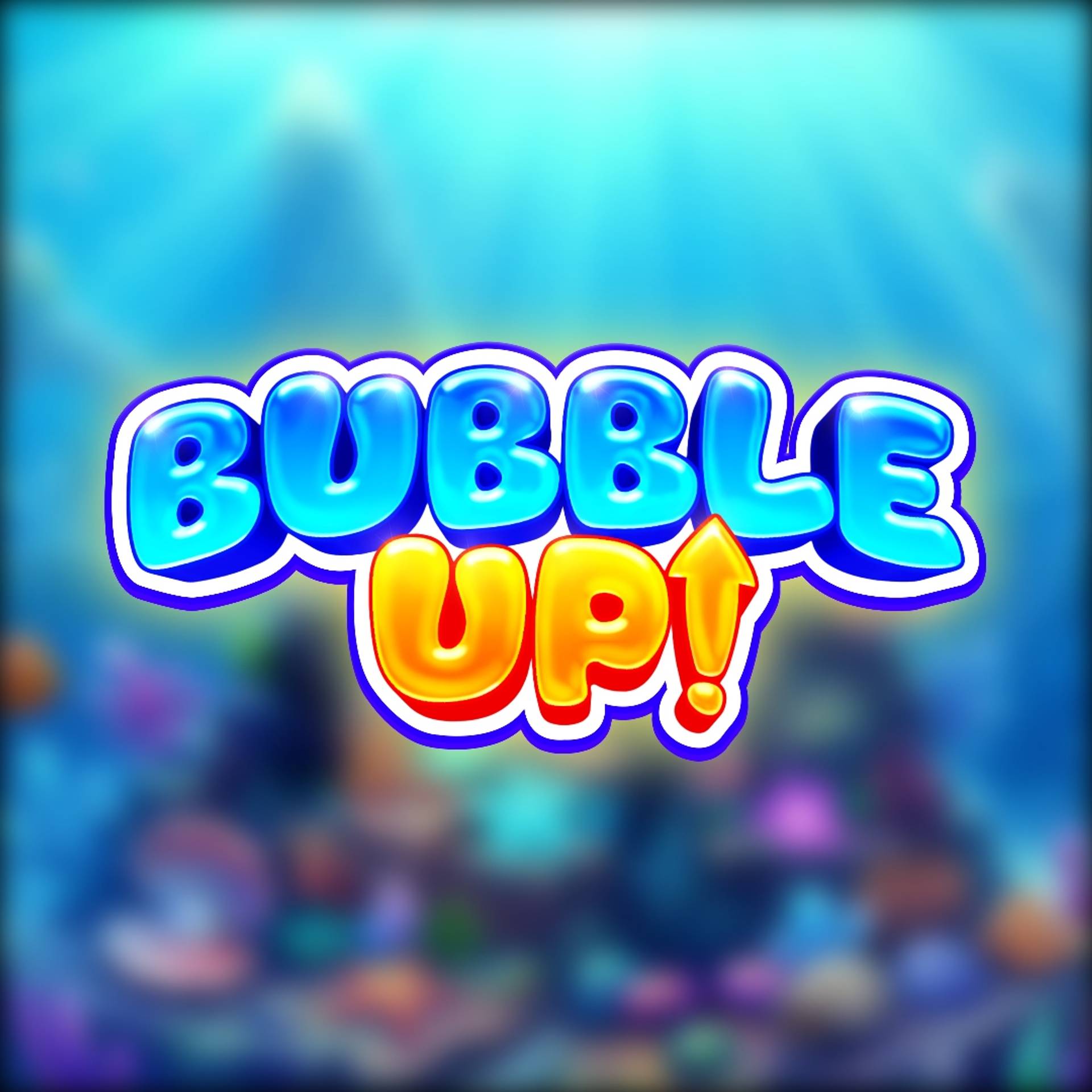 Bubble Up!