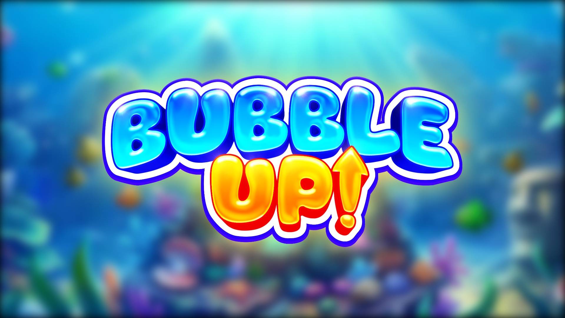 Bubble Up!