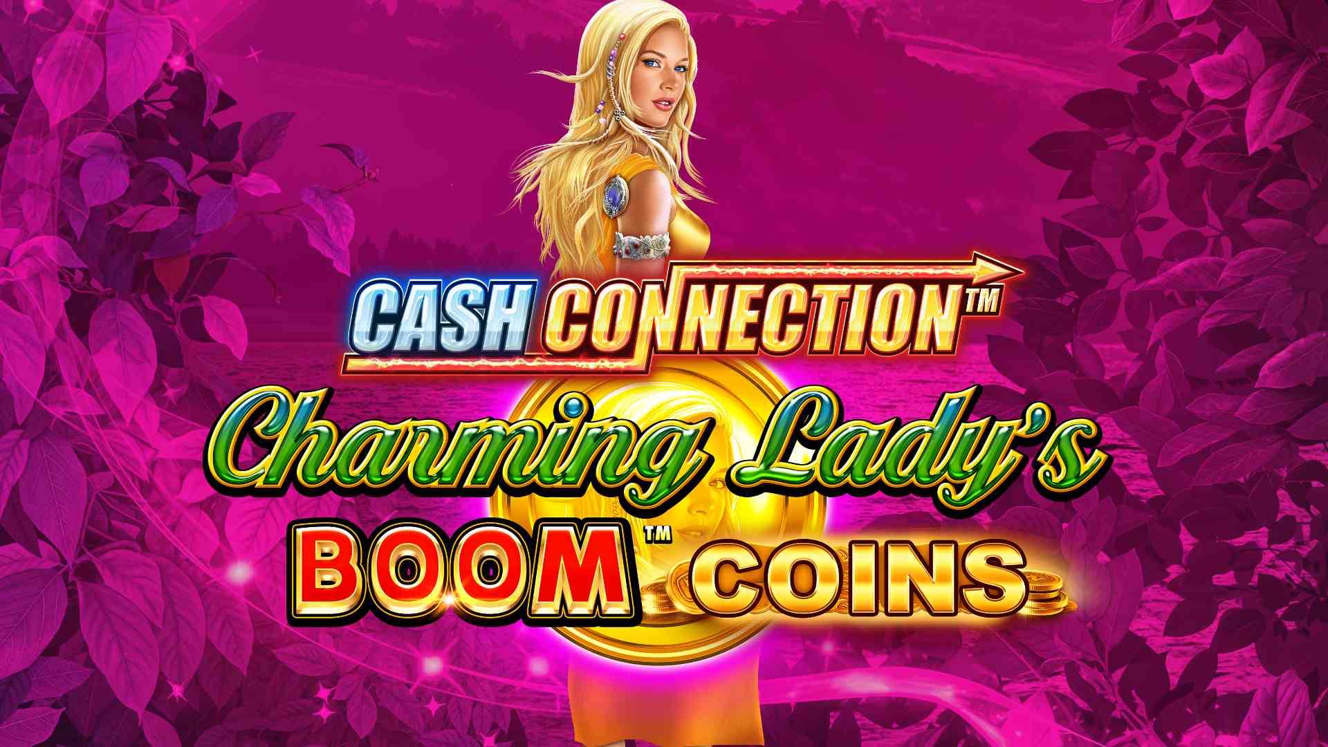 Cash Connection - Charming Lady's Boom Coins
