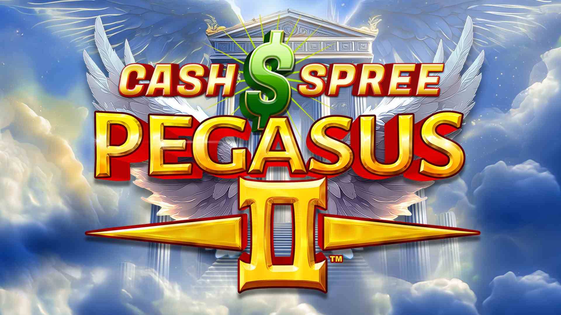 Cash Spree Pegasus II