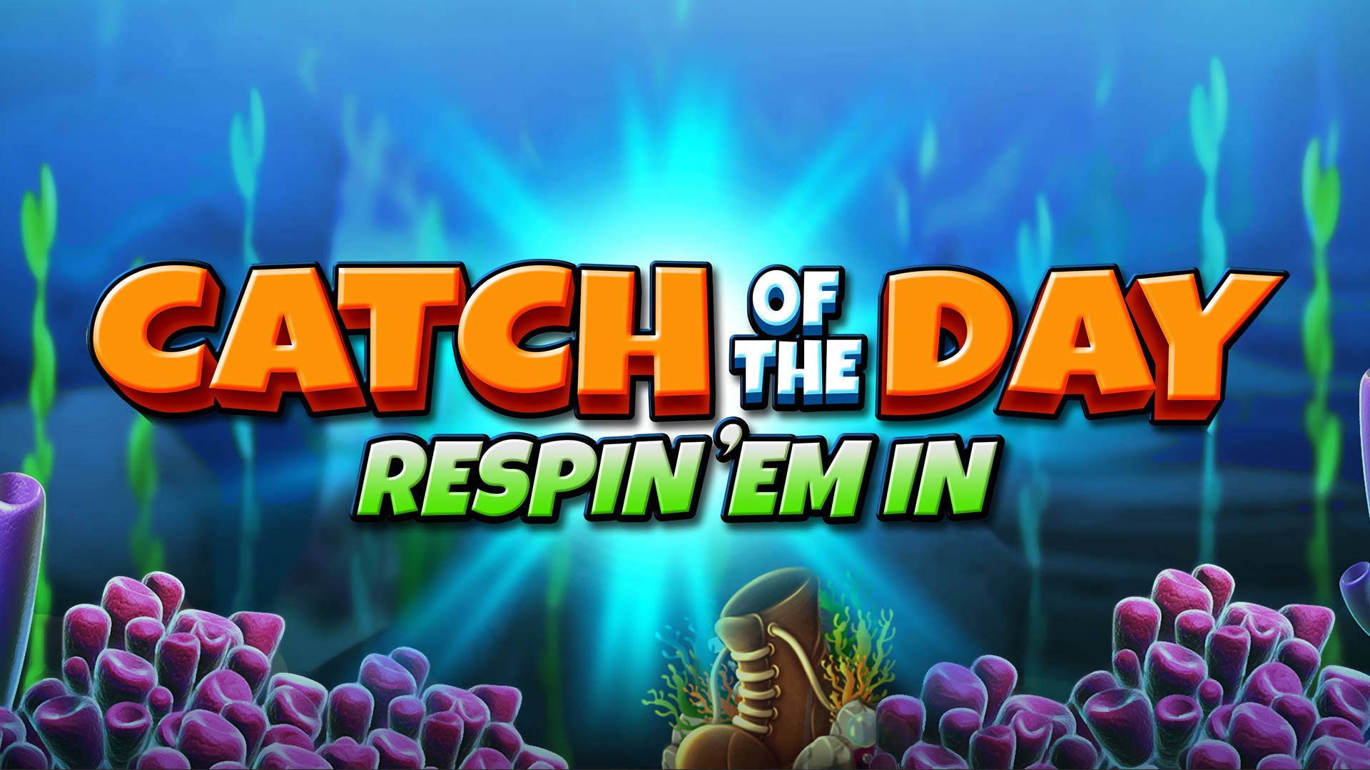 Catch of the Day Respin 'Em In