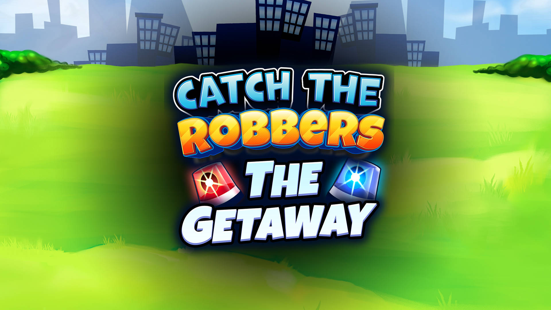 Catch The Robbers: The Getaway