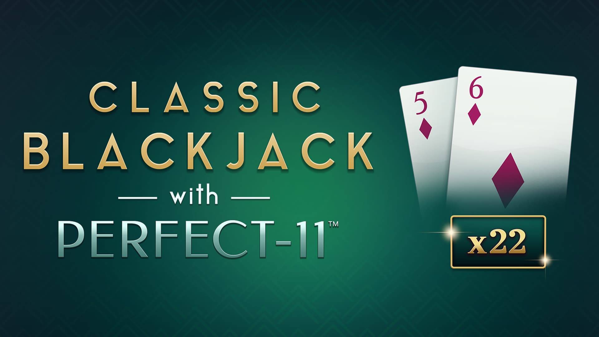 Classic Blackjack with Perfect-11