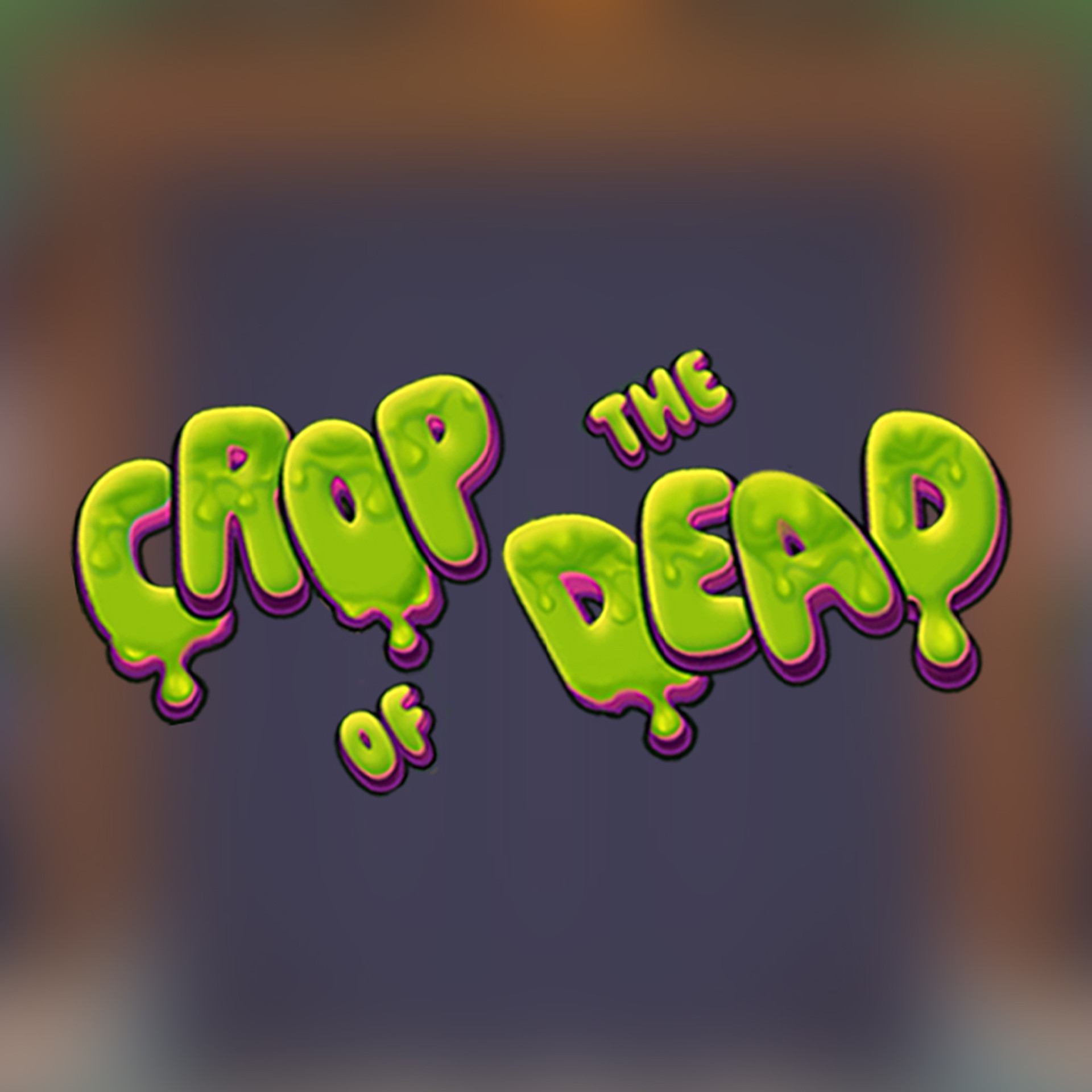 Crop of the Dead