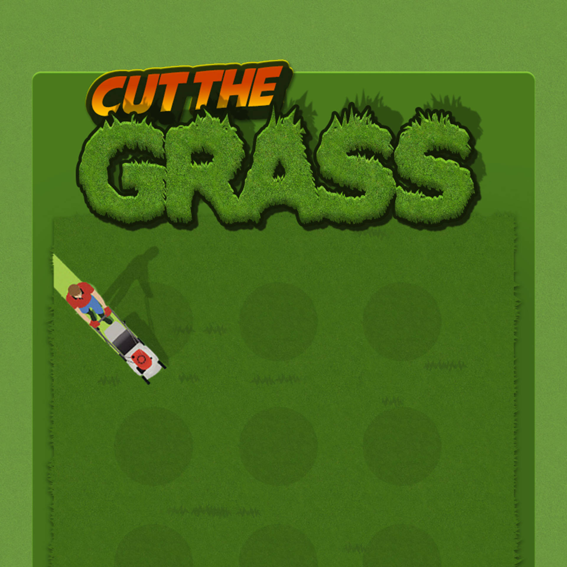 Cut The Grass