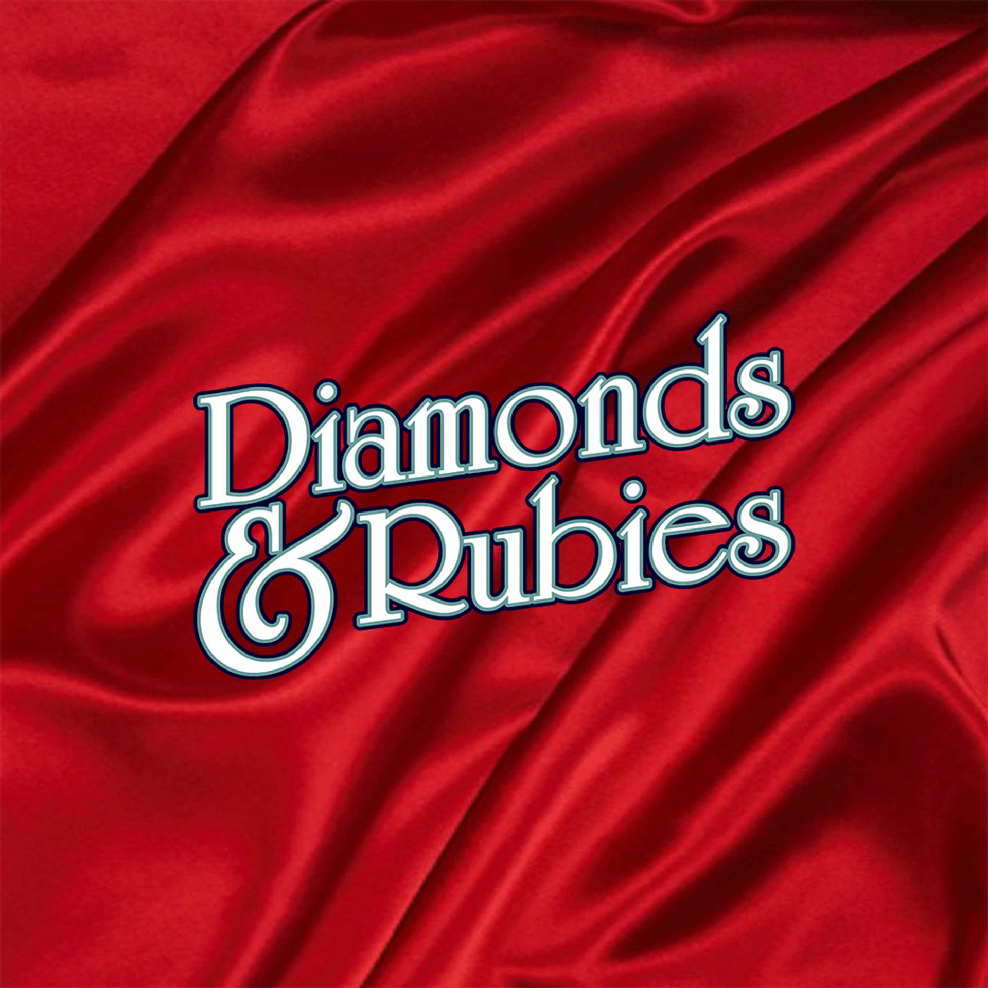 Diamonds & Rubies