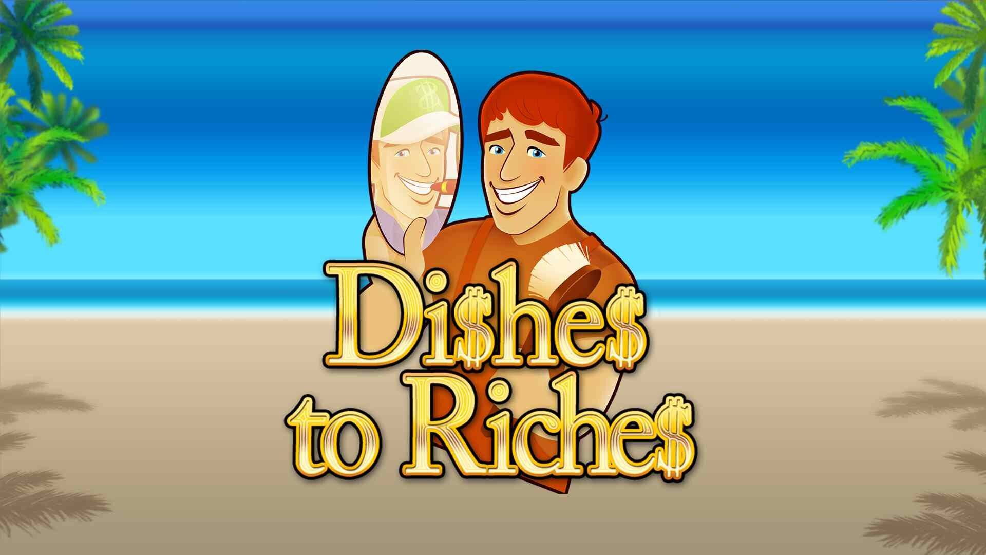 Dishes and Riches