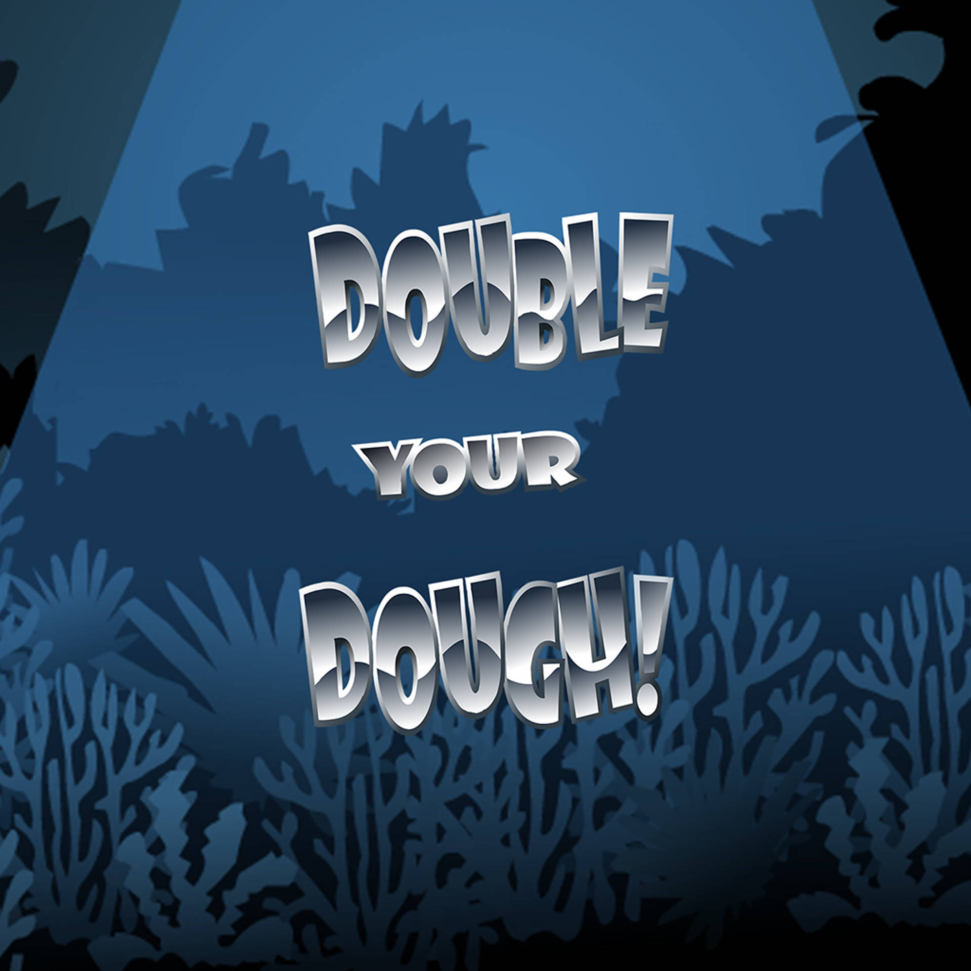 Double Your Dough