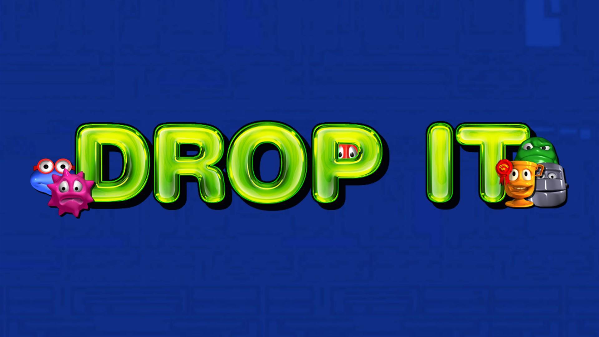 Drop It!