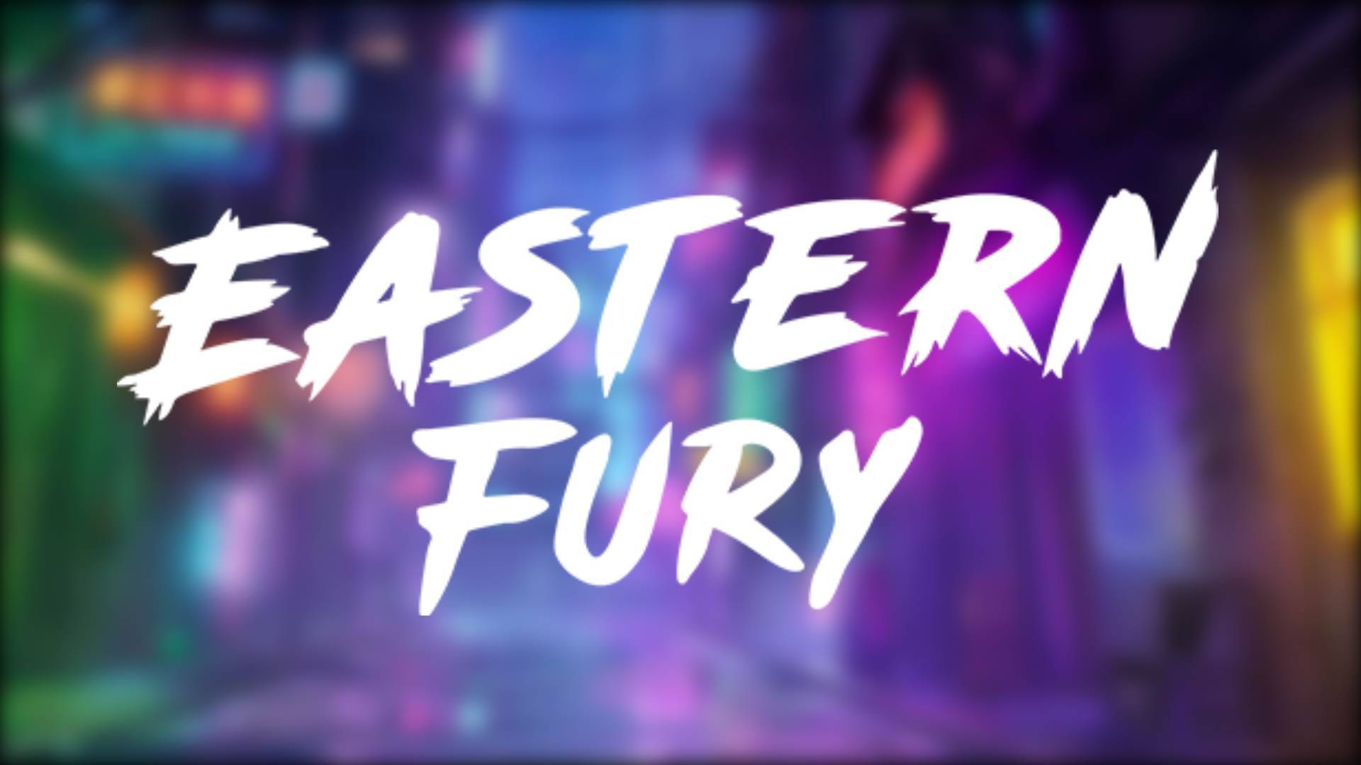 Eastern Fury