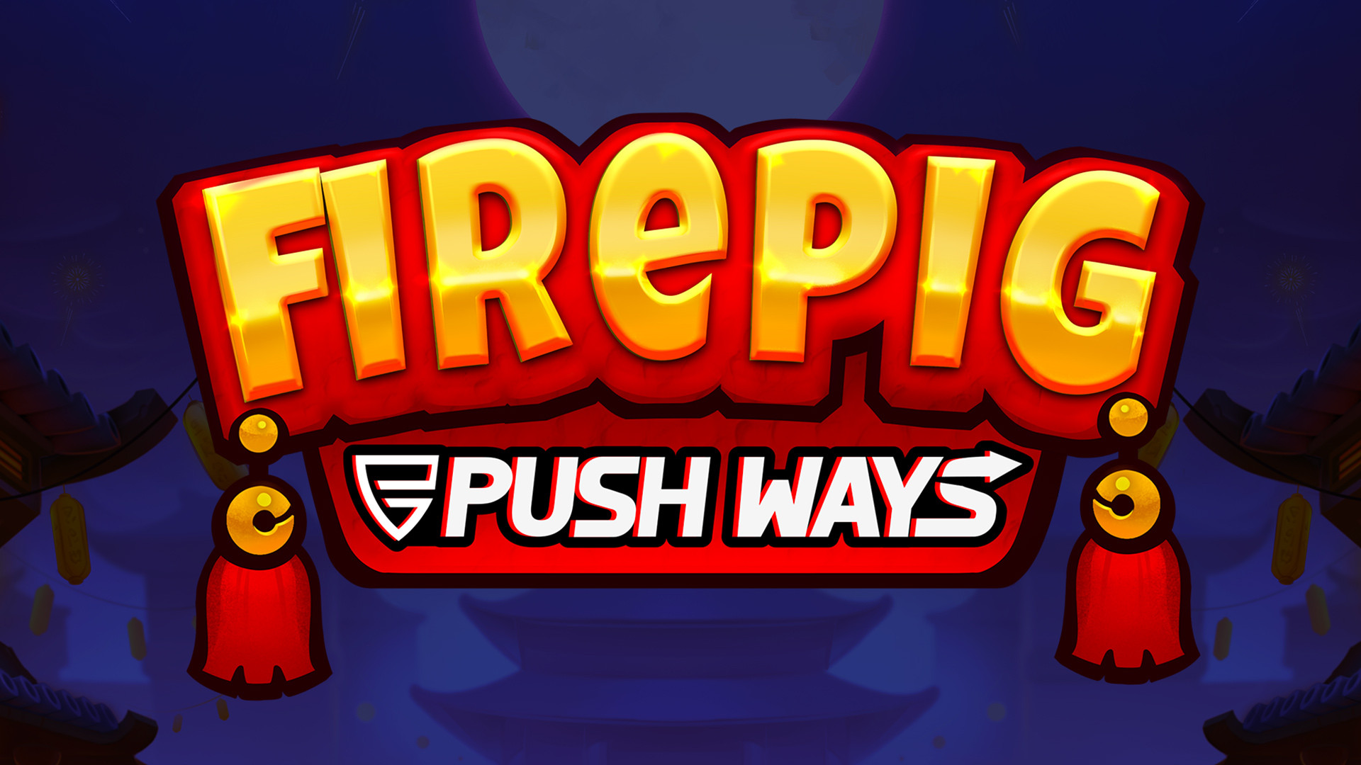 Fire Pig Push Ways