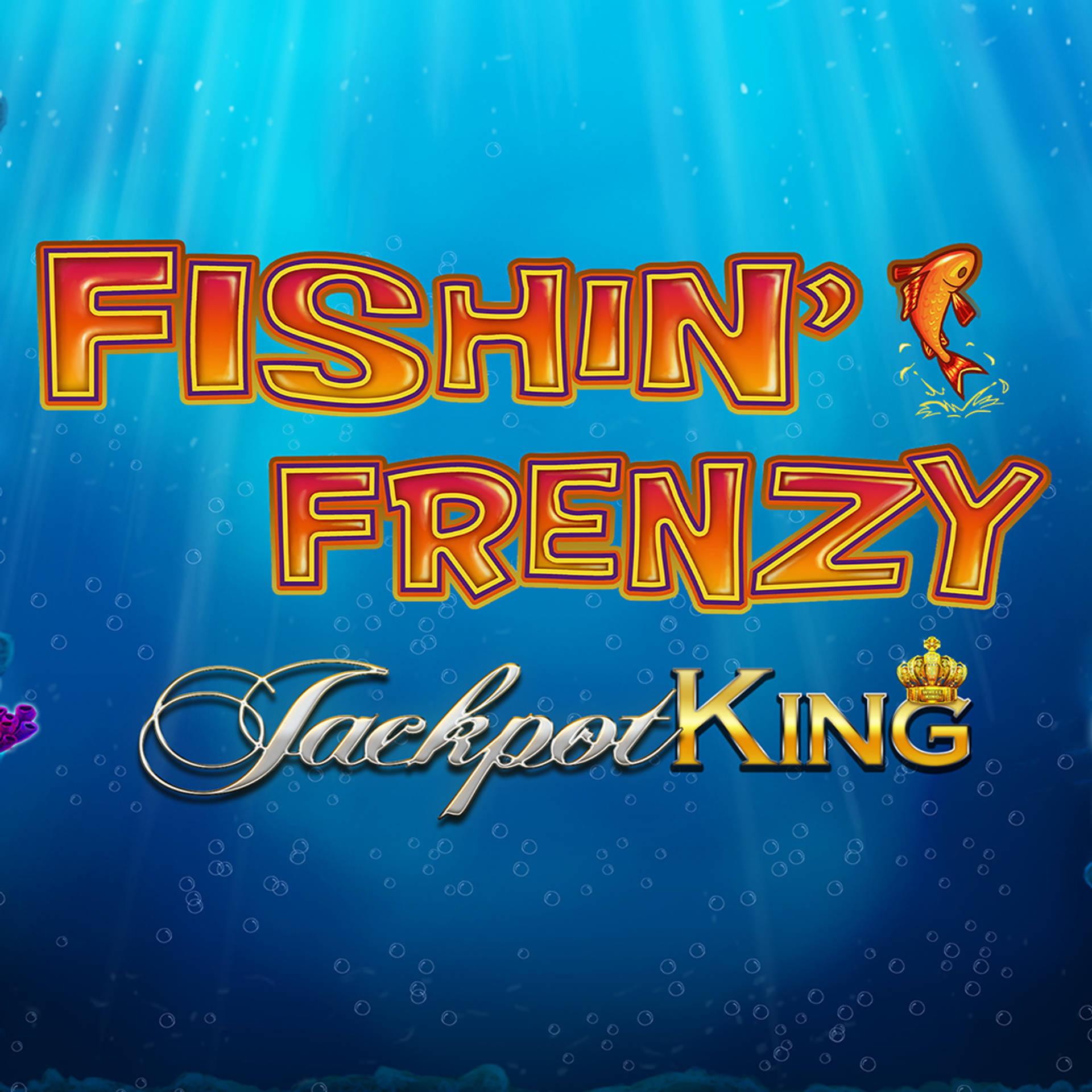 Fishin' Frenzy Jackpot King