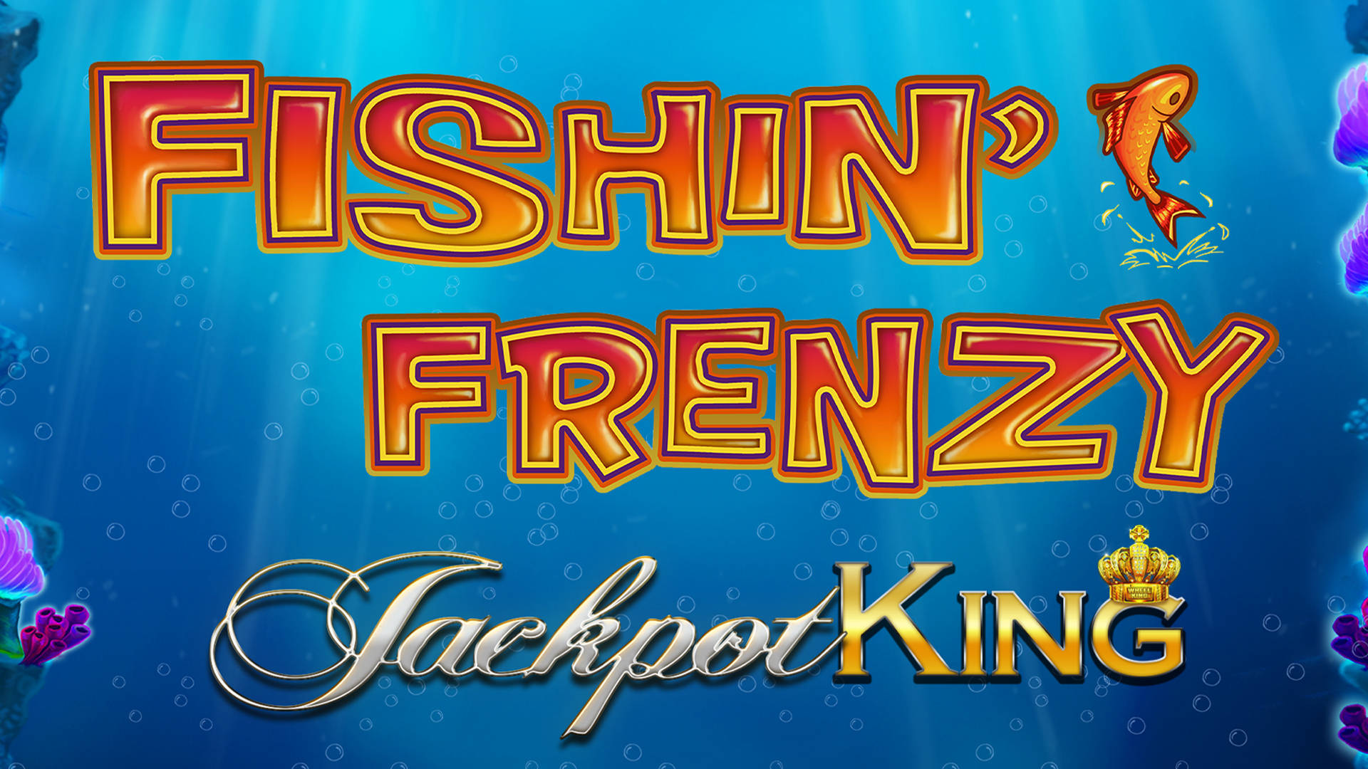 Fishin' Frenzy Jackpot King