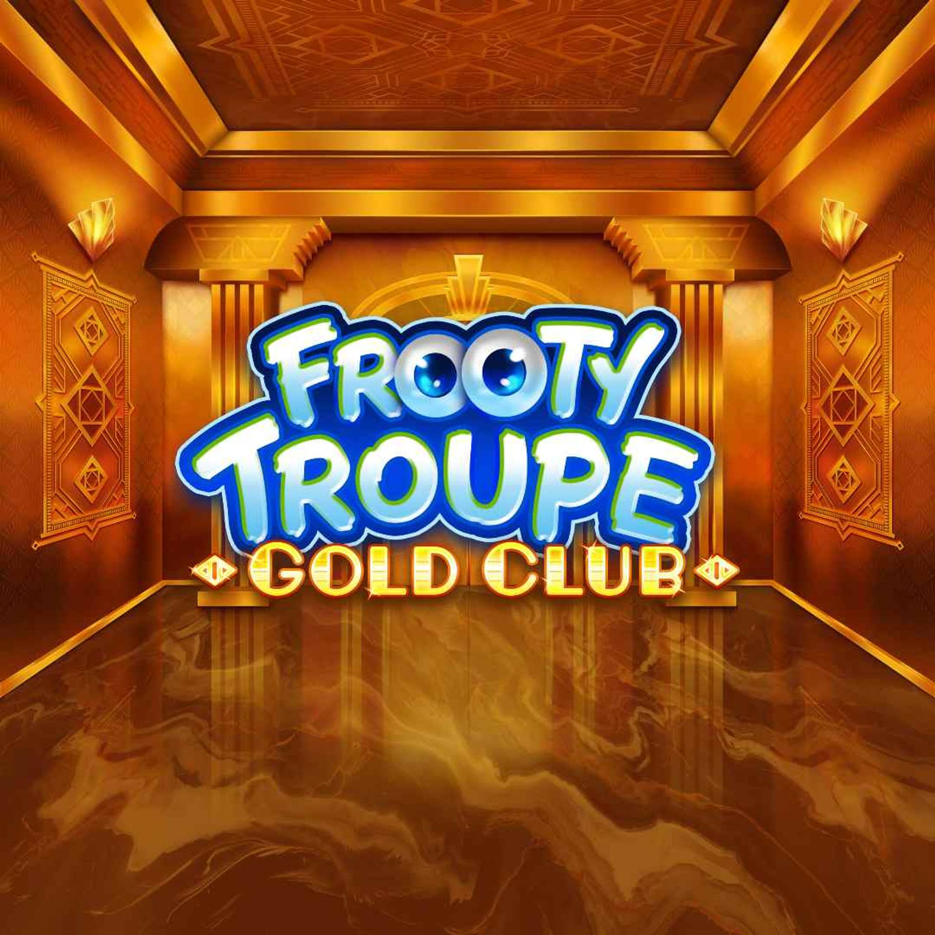 Frooty Troupe Gold Club