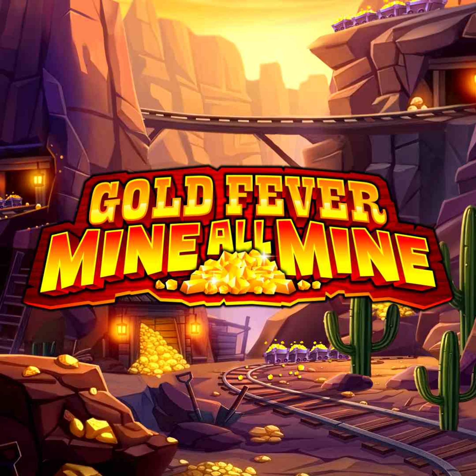 Gold Fever Mine All Mine