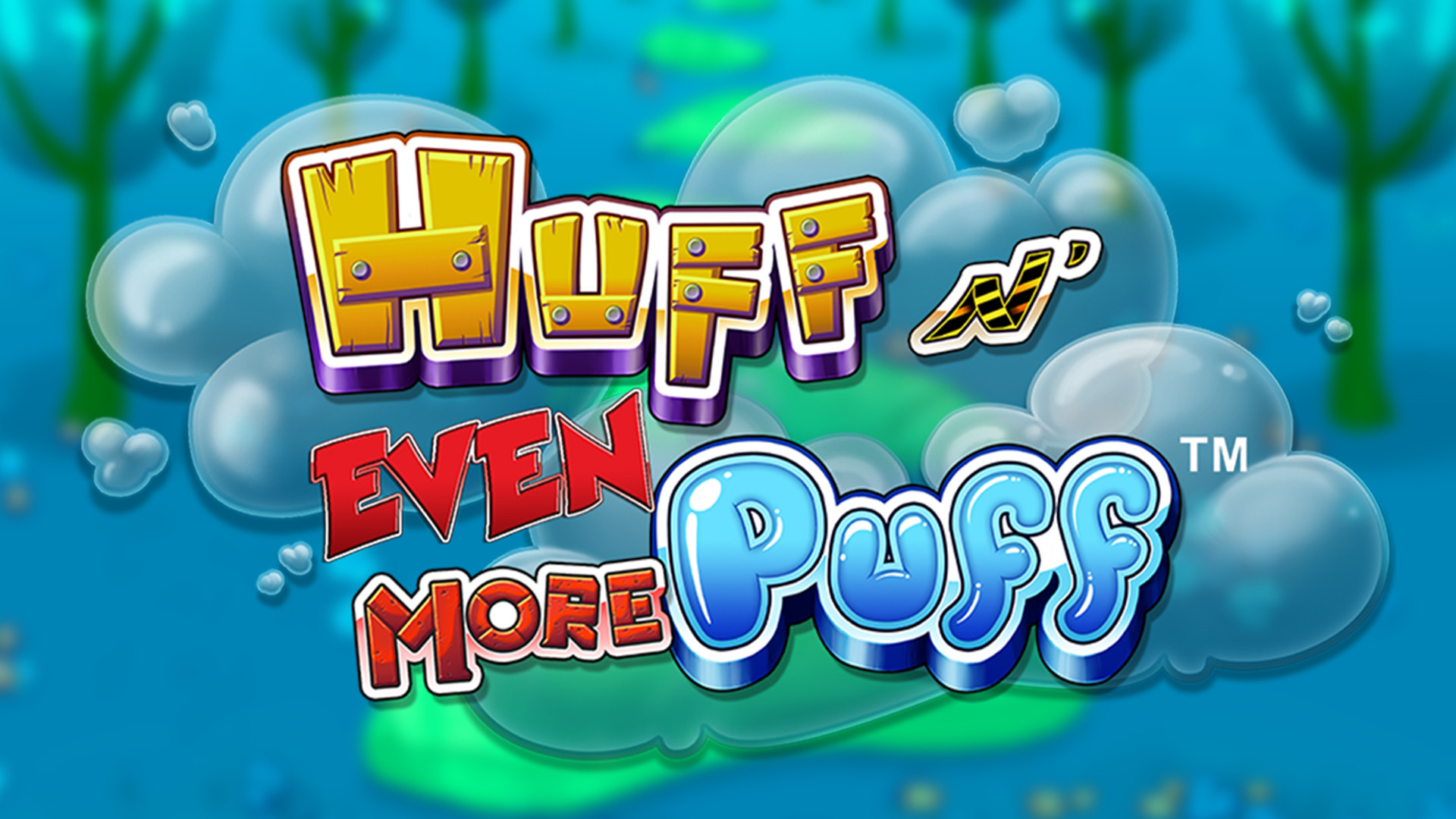 Huff N' Even More Puff
