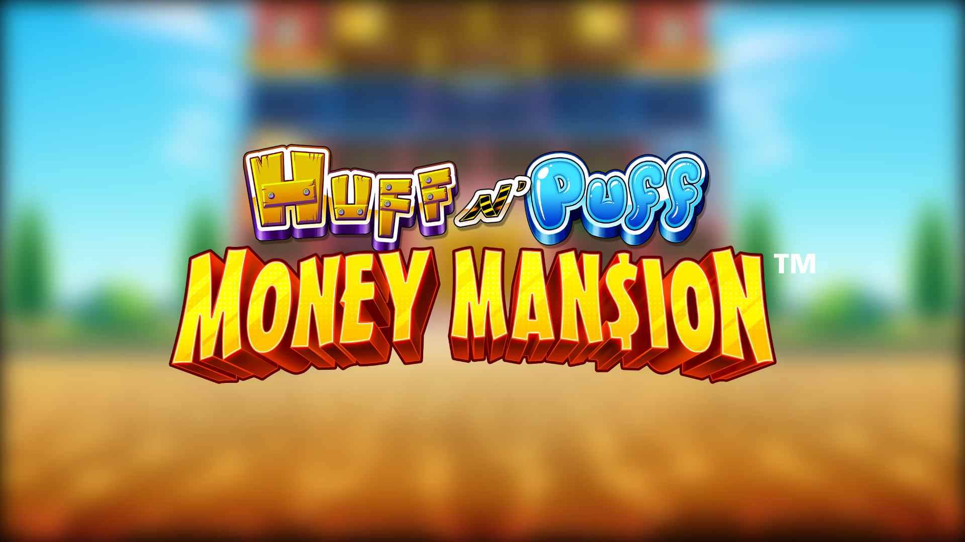 Huff N' Puff Money Mansion