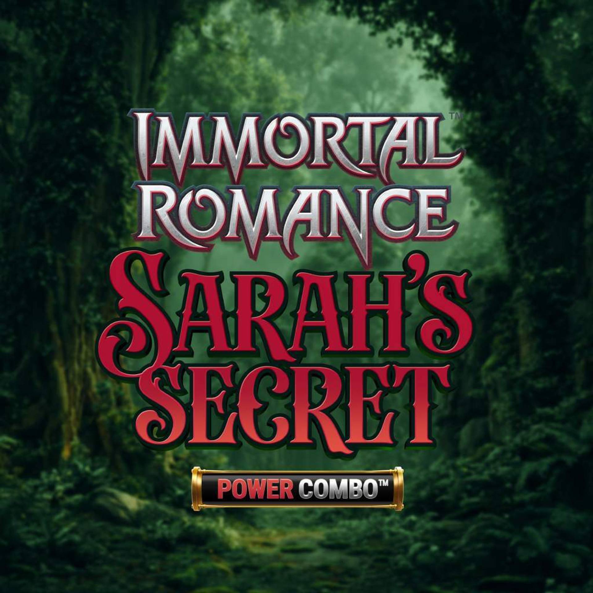 Immortal Romance: Sarah’s Secret Power Combo