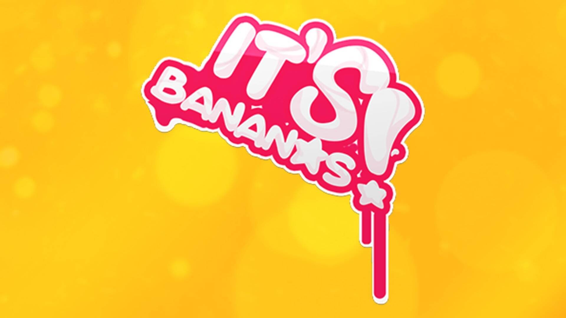 It's Bananas!