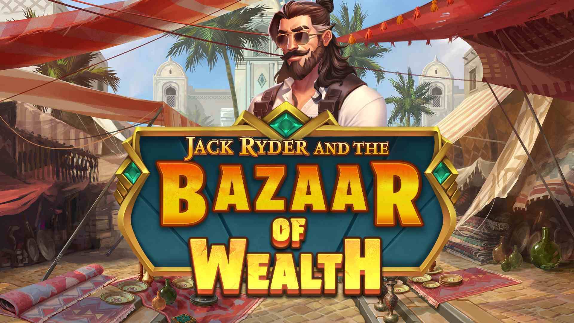 Jack Ryder and the Bazaar of Wealth