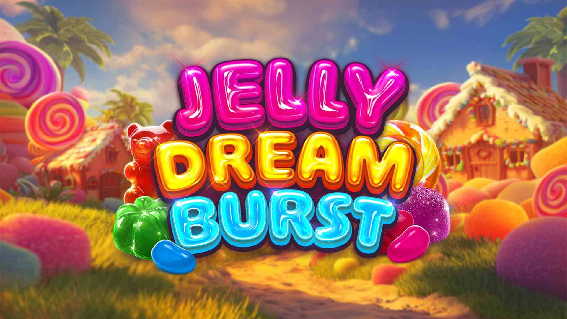 Jelly Dream Burst