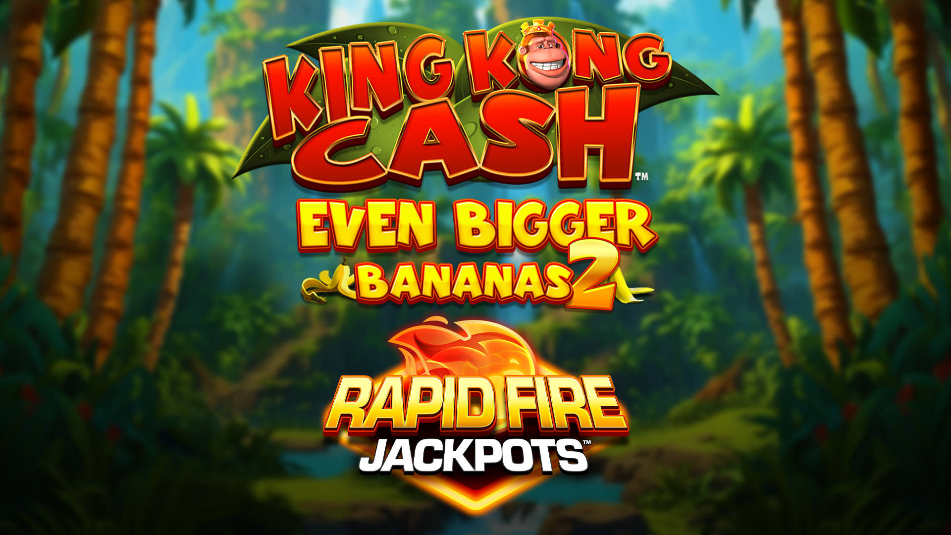 King Kong Cash Even Bigger Bananas 2 Rapid Fire