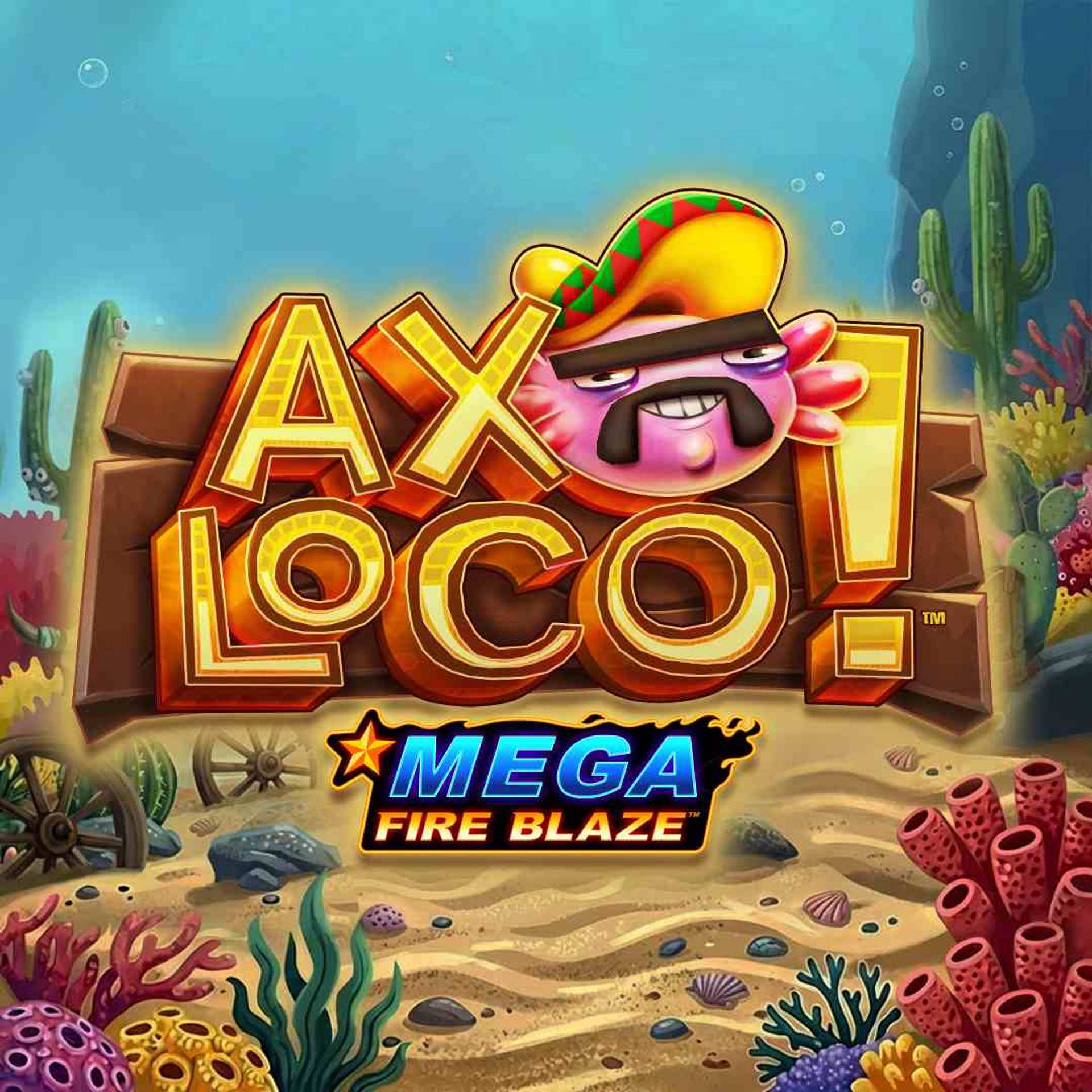 Mega Fire Blaze: Axoloco