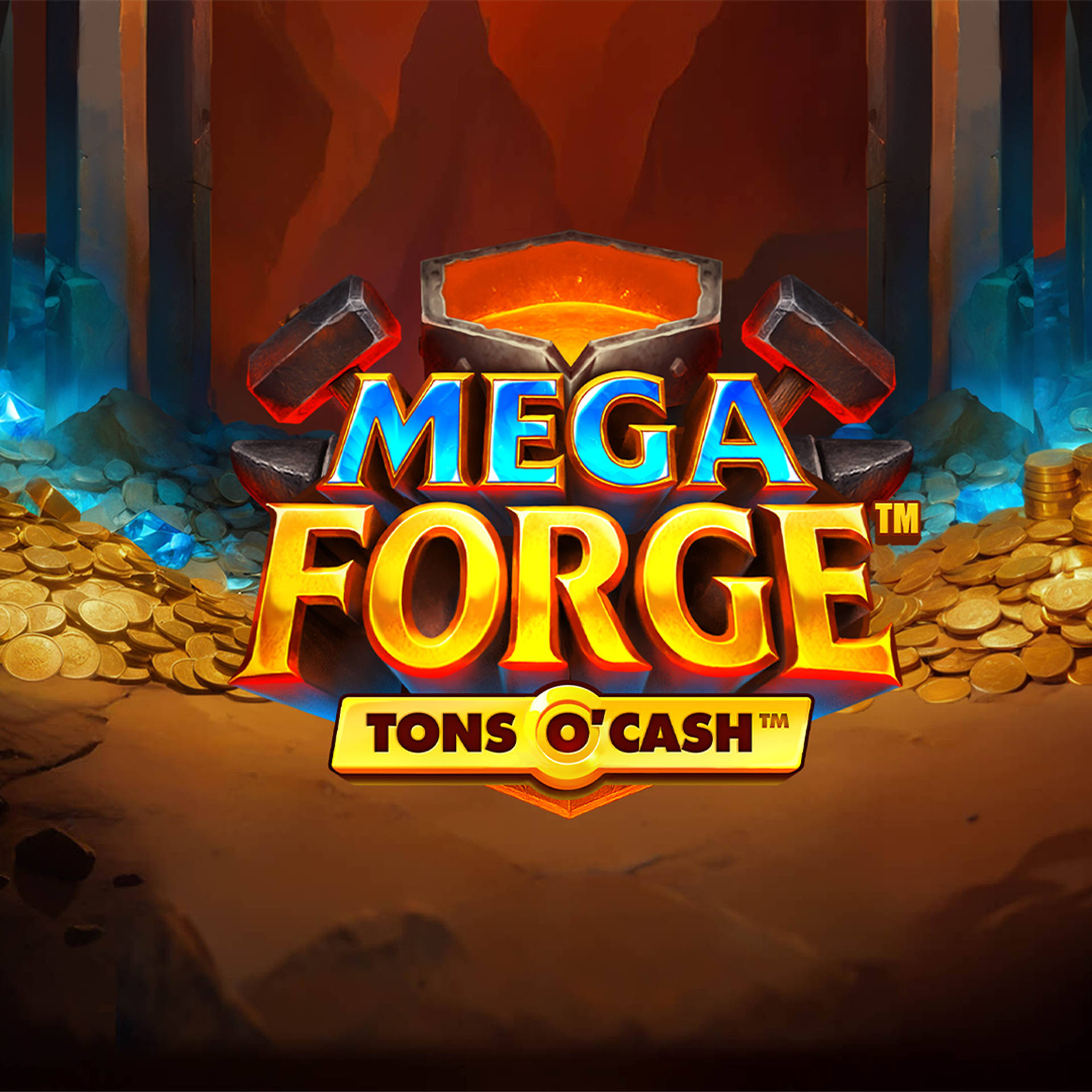 Mega Forge Tons O'Cash