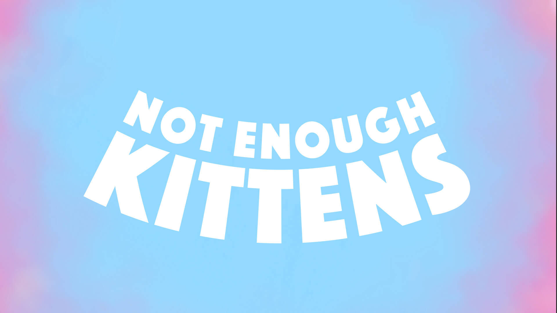 Not Enough Kittens