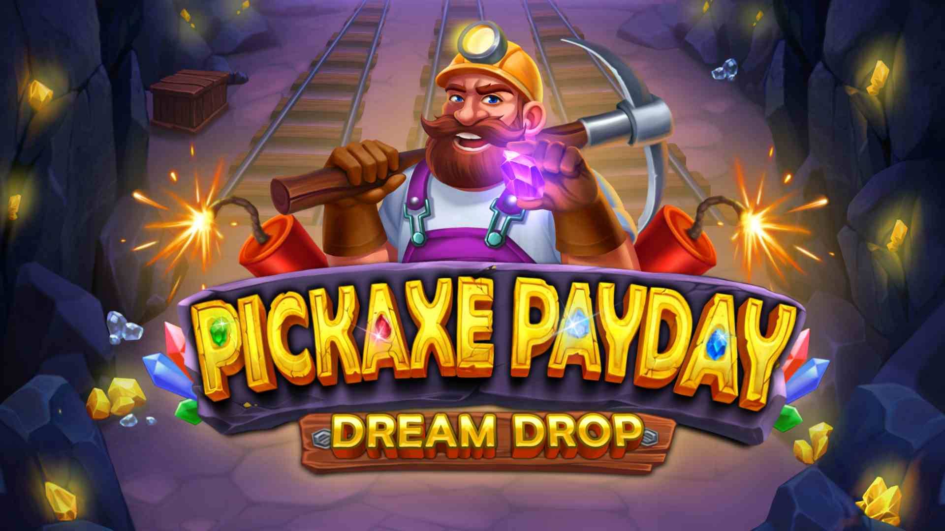Pickaxe Payday Action Collect Dream Drop