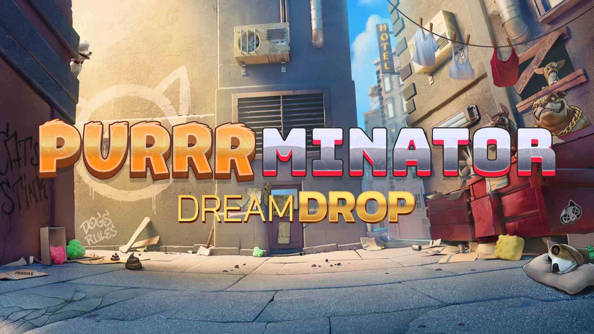 Purrrminator Dream Drop