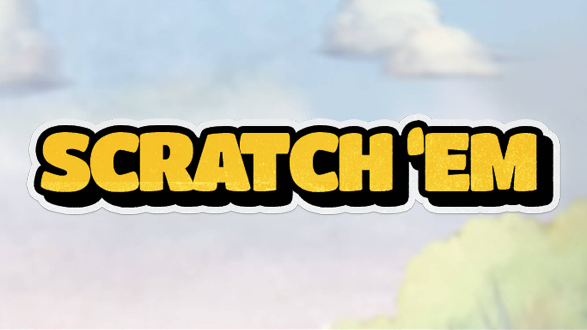 Scratch 'Em